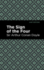 The Sign of the Four By Sir Doyle, Arthur Conan, Mint Editions (Contribution by) Cover Image