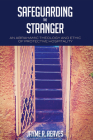 Safeguarding the Stranger By Jayme R. Reaves Cover Image