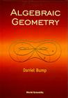 Algebraic Geometry and the Theory of Curves By Daniel Bump Cover Image