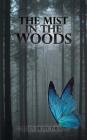 The Mist in the Woods By Susan Hight Wilson Cover Image