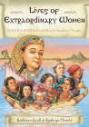 Lives Of Extraordinary Women: Rulers, Rebels (and What the Neighbors Thought) (Lives of . . .) Cover Image