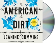 American Dirt (Oprah's Book Club): A Novel By Jeanine Cummins, Yareli Arizmendi (Read by) Cover Image