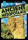 The Advances of Ancient Mesopotamia By Janey Levy Cover Image