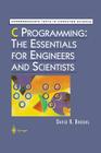 C Programming: The Essentials for Engineers and Scientists (Undergraduate Texts in Computer Science) Cover Image