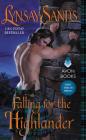 Falling for the Highlander: Highland Brides By Lynsay Sands Cover Image