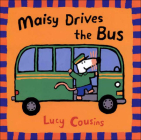 Maisy Drives the Bus (Maisy Books) By Lucy Cousins Cover Image