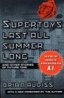 Supertoys Last All Summer Long: And Other Stories of Future Time By Brian W. Aldiss Cover Image