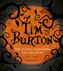 Tim Burton: The Iconic Filmmaker and His Work (Iconic Filmmakers Series) By Ian Nathan Cover Image