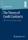 The Theory of Credit Contracts: With a Focus on Group Lending Cover Image