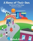 A Name of Their Own: The Story of Place Value Cover Image