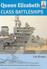 Queen Elizabeth Class Battleships (Shipcraft #15) By Les Brown Cover Image