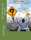 The Five Roads to Vegas By Michael M. Breggar Cover Image