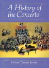 A History of the Concerto (Amadeus) By Michael Thomas Roeder Cover Image