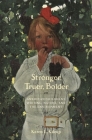 Stronger, Truer, Bolder: American Children's Writing, Nature, and the Environment By Karen L. Kilcup Cover Image