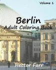 Berlin: Adult Coloring Book Vol.1: City Sketch Coloring Book By Hector Farr Cover Image