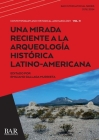 Una Mirada Reciente a la Arqueología Histórica Latino-Americana (International #3175) By Emiliano Gallaga Murrieta (Editor) Cover Image