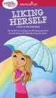 A Smart Girl's Guide: Liking Herself: Even on the Bad Days (Smart Girl's Guide To...) By Laurie Zelinger, Angela Martini (Illustrator) Cover Image