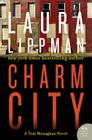 Charm City: A Tess Monaghan Novel By Laura Lippman Cover Image