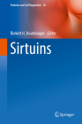 Sirtuins (Proteins and Cell Regulation #10) By Riekelt H. Houtkooper (Editor) Cover Image