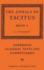 The Annals of Tacitus: Book 4 (Cambridge Classical Texts and Commentaries #58) Cover Image