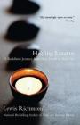 Healing Lazarus: A Buddhist's Journey from Near Death to New Life By Lewis Richmond Cover Image