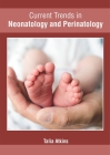 Current Trends in Neonatology and Perinatology Cover Image