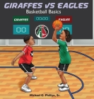 Giraffes Vs Eagles: Basketball Basics Cover Image