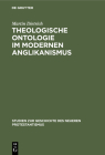 Theologische Ontologie Im Modernen Anglikanismus (Studien Zur Geschichte Des Neueren Protestantismus #16) By Martin Dietrich, Heinrich Frick (Foreword by) Cover Image