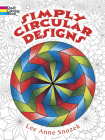 Simply Circular Designs Coloring Book (Dover Design Coloring Books) By Lee Anne Snozek, Coloring Books for Adults Cover Image