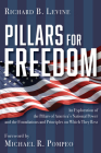 Pillars for Freedom: An Exploration of the Pillars of America's National Power and the Foundations and Principles on Which They Rest Cover Image
