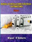 Manual de instalaciones eléctricas y Automatismos: Tomo I By Miguel D'Addario Cover Image