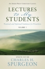 Lectures to My Students: Practical and Spiritual Guidance for Preachers (Volume 1) Cover Image