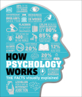 How Psychology Works: The Facts Visually Explained (How Things Work) Cover Image