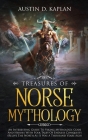 Treasures Of Norse Mythology: An Interesting Guide To Viking Mythology, Gods And Heroes With Folk Tales Of Endless Conquests (Relive The North As It Cover Image