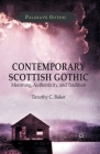 Contemporary Scottish Gothic: Mourning, Authenticity, and Tradition (Palgrave Gothic) Cover Image