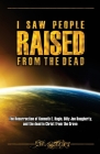 I Saw People Raised From The Dead By T. W. Sampler Cover Image