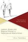 Lesbian, Queer, and Bisexual Women in Heterosexual Relationships: Narratives of Sexual Identity Cover Image