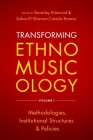 Transforming Ethnomusicology Volume I: Methodologies, Institutional Structures, and Policies Cover Image