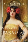 Virgins of Paradise By Barbara Wood Cover Image