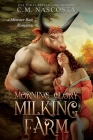 Morning Glory Milking Farm By C. M. Nascosta Cover Image