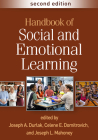 Handbook of Social and Emotional Learning By Joseph A. Durlak, PhD (Editor), Celene E. Domitrovich, PhD (Editor), Joseph L. Mahoney, PhD (Editor), Timothy P. Shriver, Ph.D. (Introduction by), Maurice Elias, PhD (Foreword by), The Weissberg Scholars (Afterword by) Cover Image