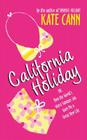 California Holiday: Or, How the World's Worst Summer Job Gave Me a Great New Life Cover Image