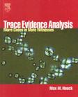 Trace Evidence Analysis: More Cases in Mute Witnesses Cover Image