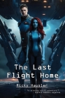 The Last Flight Home By Ricky Hausler Cover Image