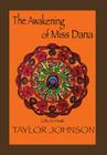 The Awakening of Miss Dana: Life in Haiti By Taylor Johnson Cover Image