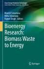 Bioenergy Research: Biomass Waste to Energy By Manish Srivastava (Editor), Neha Srivastava (Editor), Rajeev Singh (Editor) Cover Image