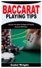 Baccarat Playing Tips: Discover The Basic Strategies Of Playing Baccarat With Ease Cover Image