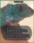 Iguana Care: Juvenile Basics Cover Image