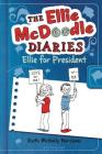 The Ellie McDoodle Diaries: Ellie for President Cover Image