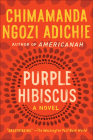 Purple Hibiscus By Chimamanda Ngozi Adichie Cover Image